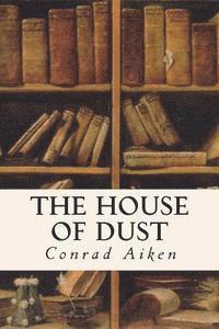 The House of Dust 1