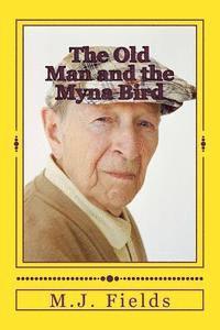 bokomslag The Old Man and the Myna Bird