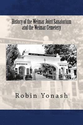 bokomslag History of the Weimar Joint Sanatorium and the Weimar Cemetery