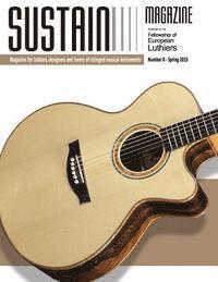 bokomslag Sustain Magazine 8: Magazine for Luthiers