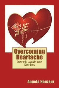 Overcoming Heartache 1