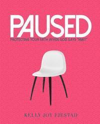 bokomslag Paused: Protecting Your Faith When God Says "Wait"