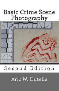 bokomslag Basic Crime Scene Photography, 2nd Edition