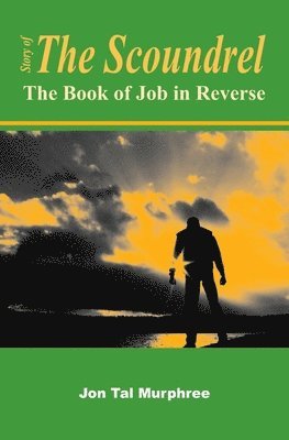 Story of the Scoundrel: The Book of Job in Reverse 1