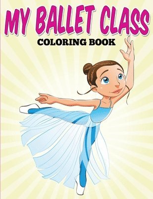 Uncle G - My Ballet Class Coloring Book, Häftad