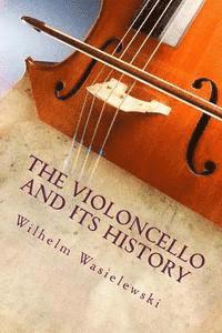 bokomslag The Violoncello and Its History
