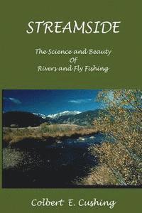 Colbert E. Cushing - Streamside, Häftad