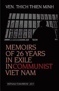 bokomslag Memoirs of 26 years in Exile in Communist Viet Nam