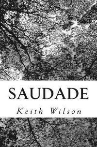 Keith Wilson - Saudade, Häftad