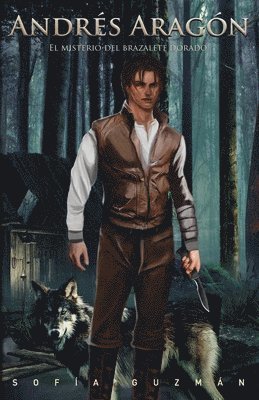Sofía Guzmán - Andrés Aragón: El misterio del brazalete dorado, Häftad