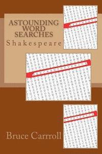 Bruce M. Carrroll - Astounding Word Searches: Shakespeare, Häftad