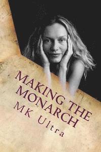 Making the Monarch: The Early Years 1