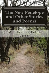 The New Penelope and Other Stories and Poems 1