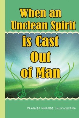 When an unclean spirit is cast out of a man 1