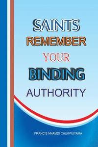 bokomslag Saints remember your binding authority