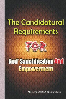 Candidatural requirements for God's sanctification and empowerment 1