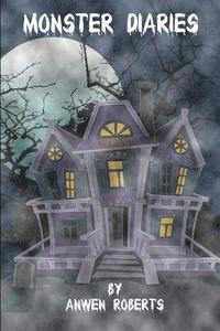 Anwen Roberts - Monster Diaries, Häftad