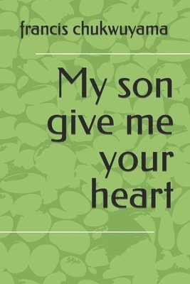 My son give me your heart 1