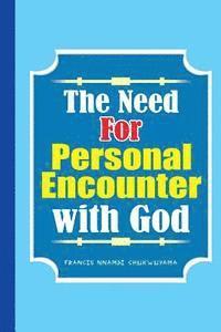 The need for personal encounter with God