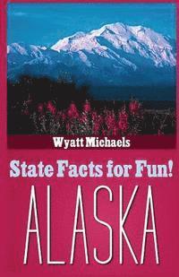 bokomslag State Facts for Fun! Alaska