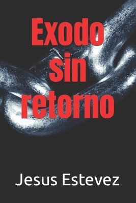 Exodo sin retorno 1