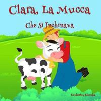 bokomslag Clara, La Mucca Che Si Inchinava