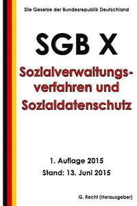 SGB X - Sozialverwaltungsverfahren und Sozialdatenschutz, 1. Auflage 2015 1