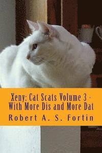 bokomslag Xeny: Cat Scats Volume 3 - With More Dis and More Dat