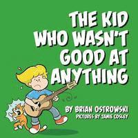 The Kid Who Wasn't Good At Anything 1
