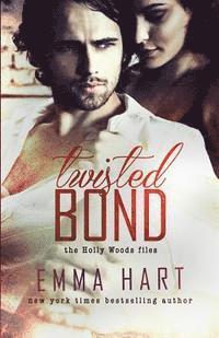 bokomslag Twisted Bond (Holly Woods Files, #1)