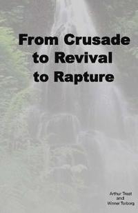 bokomslag From Crusade to Revival to Rapture