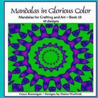 bokomslag Mandalas in Glorious Color Book 10: Mandalas for Crafting and Art