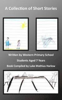 Luke Mathius Harlow, Western Primary School - A Collection of Short Stories, Häftad