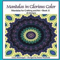 Mandalas in Glorious Color Book 11: Mandalas for Crafting and Art 1