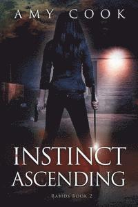 Instinct Ascending: Rabids Book 2 1