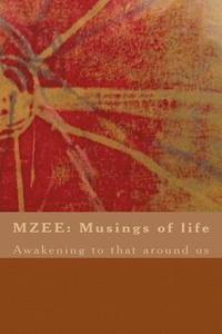 bokomslag Mzee: Musings about life: Awakening to that around us