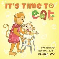 It's Time To Eat: A Children's Picture Book for Early/Beginner Readers