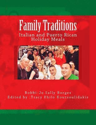 Bobbi-Jo Sally Borges - Family traditions: Italian and Puerto Rican Holiday meals, Häftad