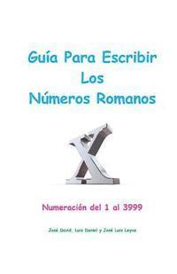 bokomslag Guía Para Escribir Los Números Romanos: Numeración del 1 al 3999