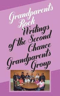 bokomslag Grandparents Rock: Writings of the Second Chance Grandparents Group