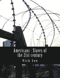 bokomslag Americans: Slaves of the 21st century