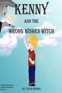 bokomslag Kenny and the 'Wrong Wishes Witch'