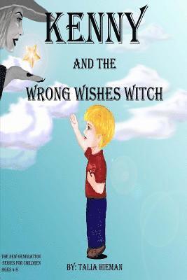 bokomslag Kenny and the 'Wrong Wishes Witch'