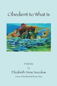 Elizabeth Anne Socolow - Obedient to What Is, Häftad. Tillgänglighet: Lägg i varukorg