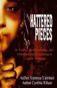 bokomslag Shattered Pieces: A Teen Anthology about Domestic Violence and Abuse