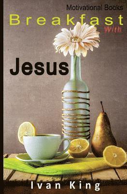 Motivational Books: Breakfast With Jesus [Motivational] 1