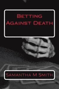 bokomslag Betting Against Death