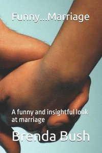 bokomslag Funny...Marriage: A funny and insightful look at marriage