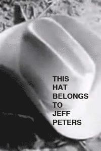 This Hat Belongs To Jeff Peters 1