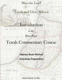 bokomslag Torah Commentary Course: Introduction (Torah and Glory School's Torah Commentary Course)